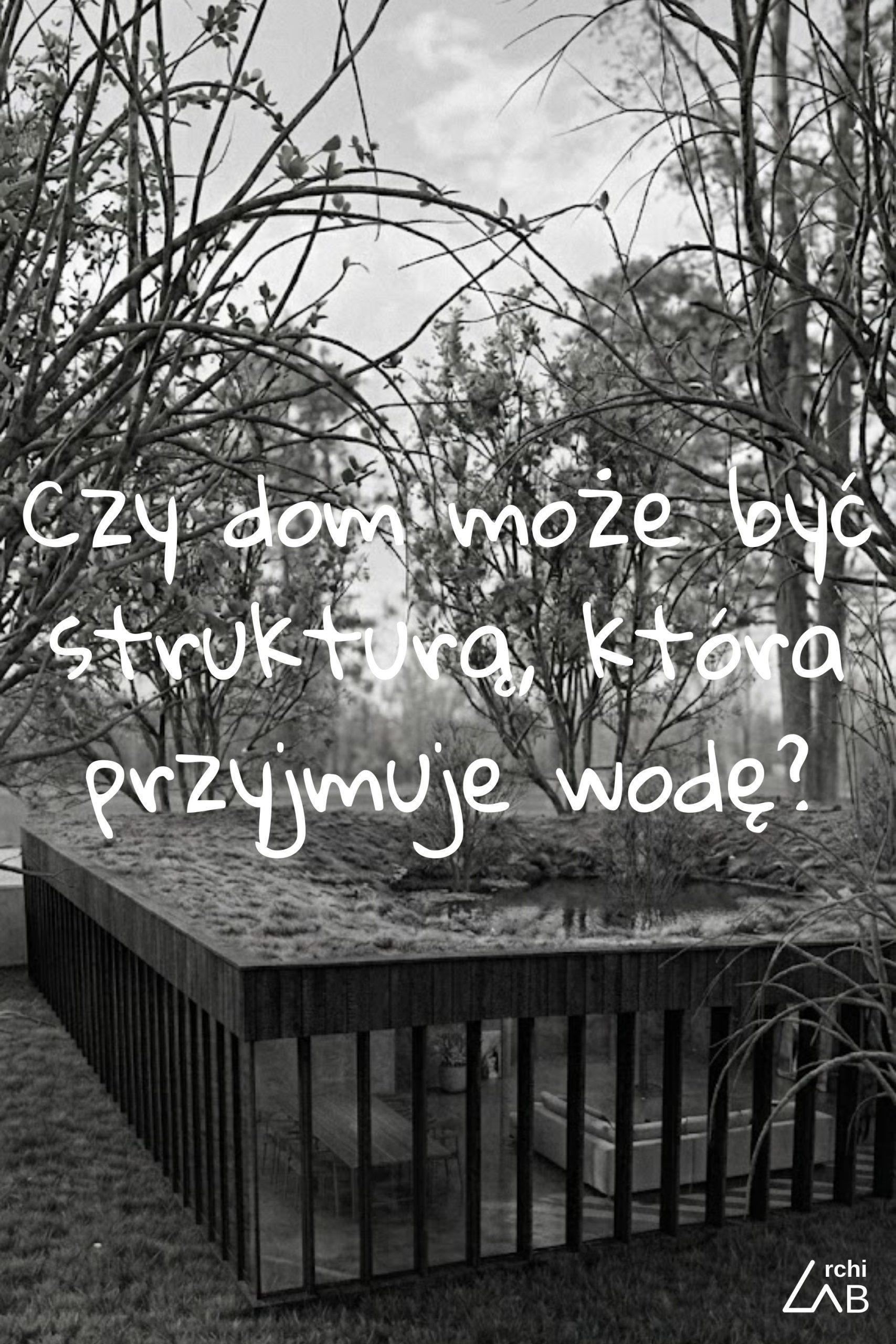 09 DOM MISA – Czy dom może być strukturą, która przyjmuje wodę – zamiast ją odprowadzać?